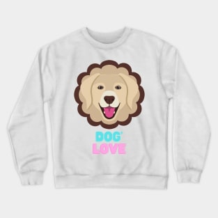Love dogs my family Crewneck Sweatshirt